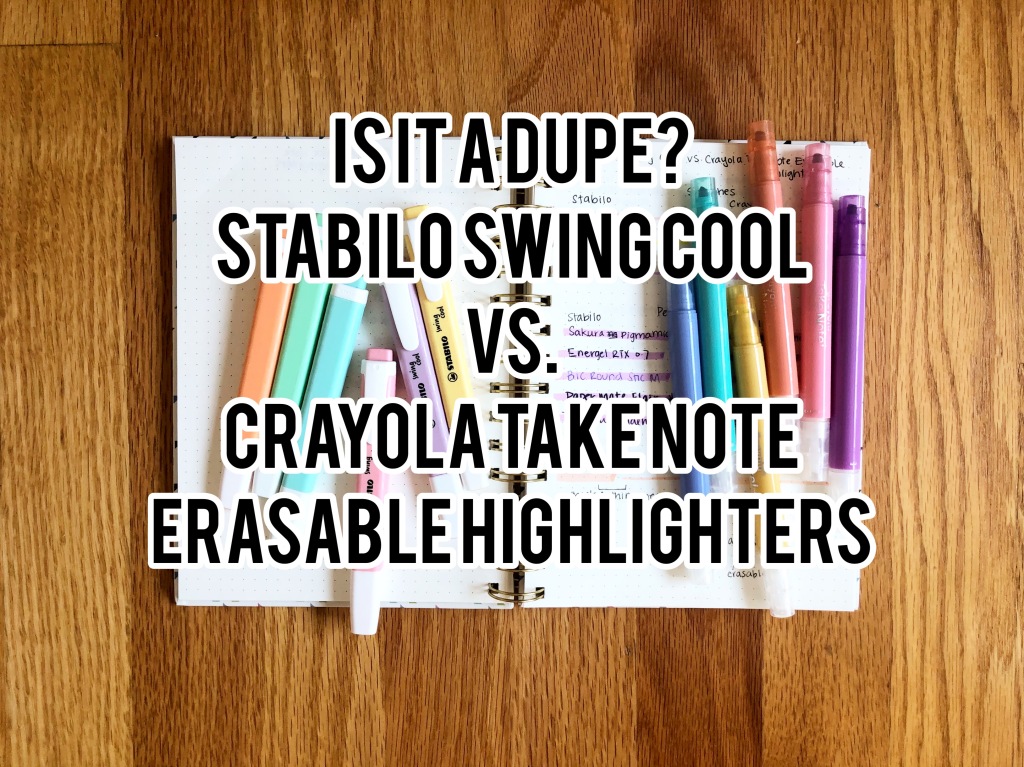 Is it a Dupe? (Stabilo Swing Cool Pastel vs. Crayola Take Note Erasable  Highlighter) – Design Time Simplicty
